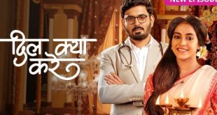 Watch Dil Kya Kare 9th March 2025 Video Episode 170-171  Watch Online Free